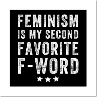 Feminism is my second favorite f-word Posters and Art